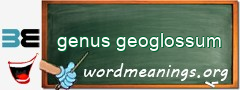 WordMeaning blackboard for genus geoglossum